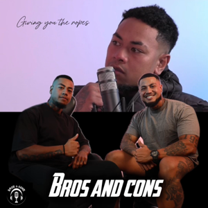 BROS AND CONS