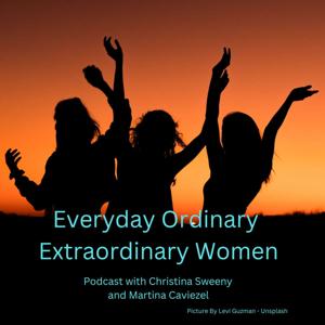 Everyday Ordinary Extraordinary Women