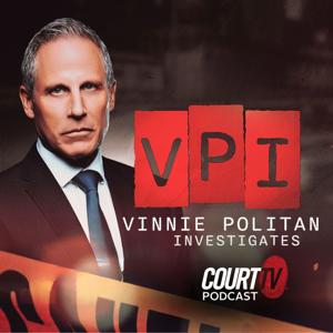 Vinnie Politan Investigates Podcast by Court TV