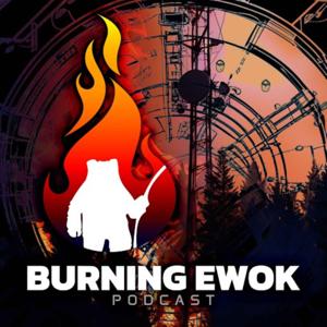 Burning Ewok Podcast