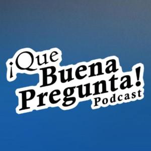 Que Buena Pregunta