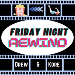 Friday Night Rewind