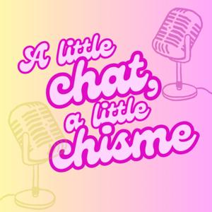 A little chat, a little chisme