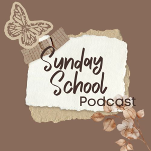 The Sunday School Podcast