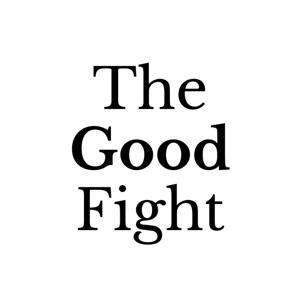 The Good Fight Podcast