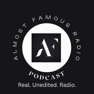 Almost Famous Radio Podcast