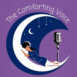 Sleep Easy to the Comforting Voice Podcast