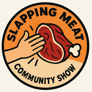 Slapping Meat Community Show