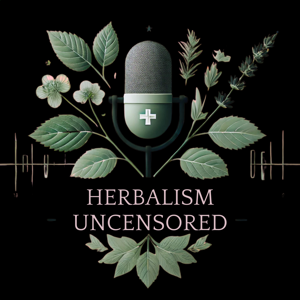 Herbalism Uncensored by HerbalismUncensored