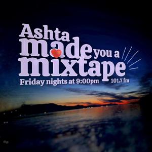 Ashta Made You A Mixtape