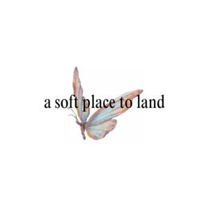 a soft place to land
