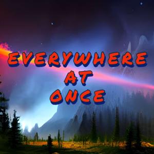 Everywhere at Once Podcast