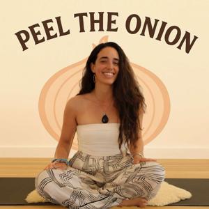 Peel the Onion Podcast by Olivia Maxwell