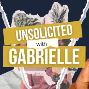 Unsolicited With Gabrielle