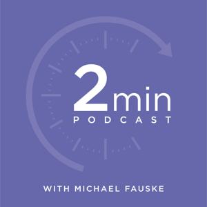 Two Minute Podcast with MichaelFauske