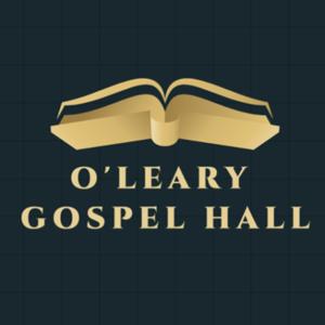 O'Leary Gospel Hall Podcast