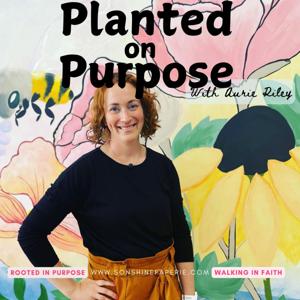 Planted on Purpose: Conversations for today’s Busy, Christian Mom where holistic health replaces burnout and joy reclaimed by planting faith, growing purpose, & cultivating an intentional life.