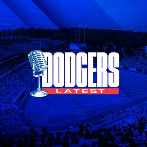Dodgers Latest | Los Angeles Dodgers Daily Podcast