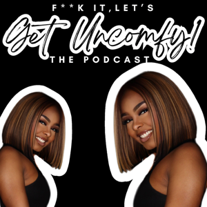 F**k it, Let’s Get Uncomfy!