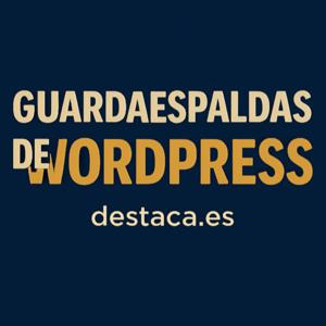 Guardaespaldas De WordPress [Podcast Destaca SL]