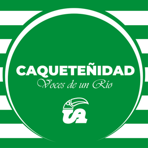 CAQUETEÑIDAD: VOCES DE UN RIO