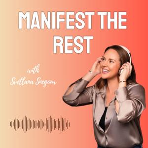 Manifest the Rest