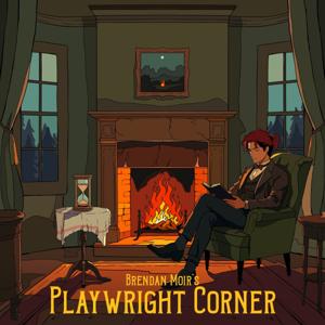 Brendan Moir's Playwright Corner