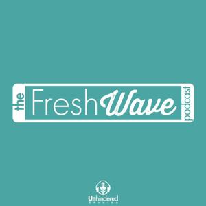 The Fresh Wave Podcast