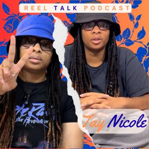 Reel Talk With Tay Nicole: Movies With Tay