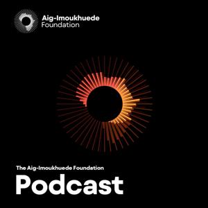 The Aig-Imoukhuede Foundation Podcast