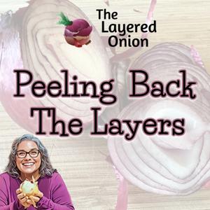 The Layered Onion--Peeling Back the Layers
