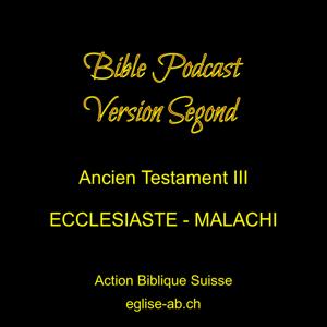 Ancien Testament 3, Bible Segond :Ecclésiaste-Malachi