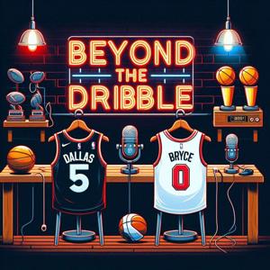 Beyond the Dribble's Podcast