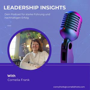 Leadership Insights - Dein Podcast für starke Führung und nachhaltigen Erfolg