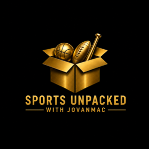 Sports Unpacked With JovanMac