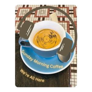 Sunday Morning Coffee
