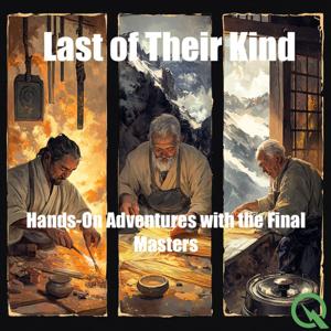 Last of Their Kind:Hands-On Adventures with the Final Masters