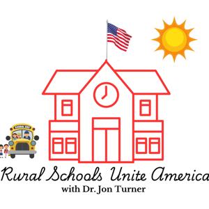 Rural Schools Unite America with Dr. Jon Turner