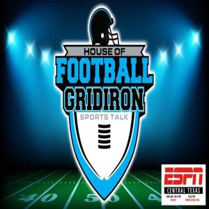 House of Football Gridiron Sports Talk with Glenn "Stretch" Smith, Gary Baxter & John Morris
