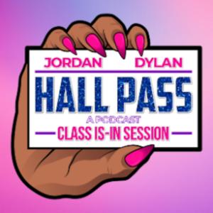 Hall Pass: A Podcast