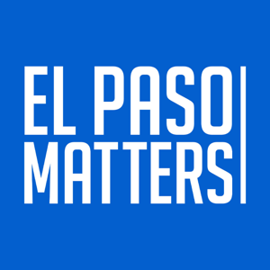 The El Paso Matters Podcast