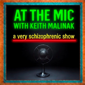 At The Mic With Keith Malinak