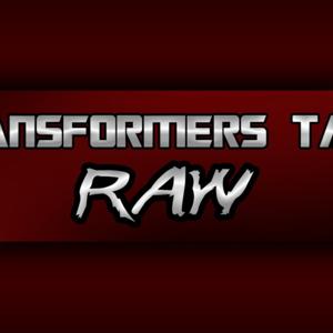 Transformers Talk RAW