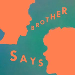 Brother Says