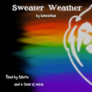 [Podfic] Sweater Weather & Vaincre by lumosinlove
