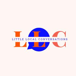 Little Local Conversations