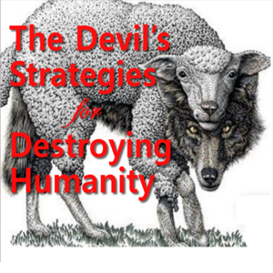 The Devil’s Strategies for Destroying Humanity + NEWS/VIEWS/NOVELS