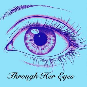 Through Her Eyes