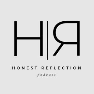 Honest Reflection