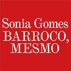 Sonia Gomes - Barroco, mesmo - MG